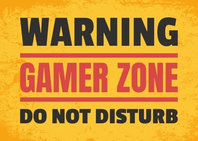 Warning Gamer Zone Sign