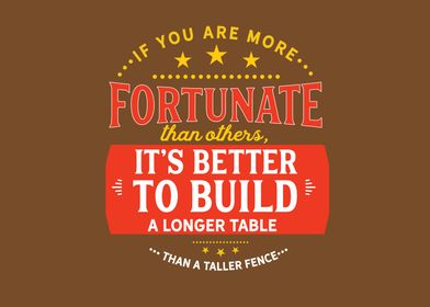 If you are more fortunate