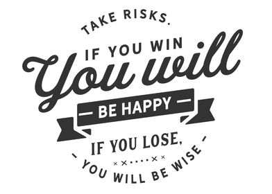 take risks