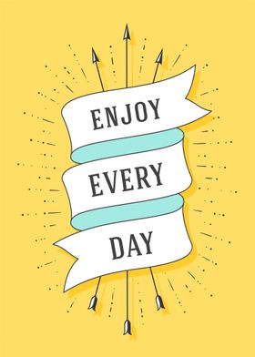 Enjoy Every Day