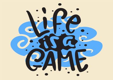 Life Is A Game