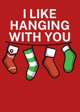 I like hanging with you