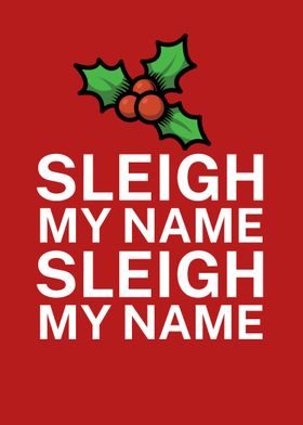 Sleigh my name
