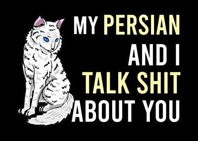 My Persian And I Talk Shit