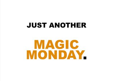 Just Another Magic Monday