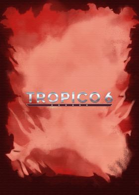 Tropico 6