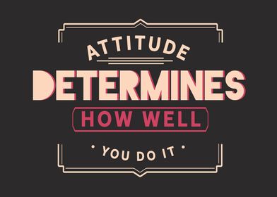 attitude determines