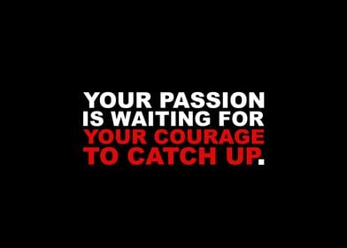 Your Passion Is Waiting 