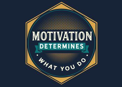 motivation determines 