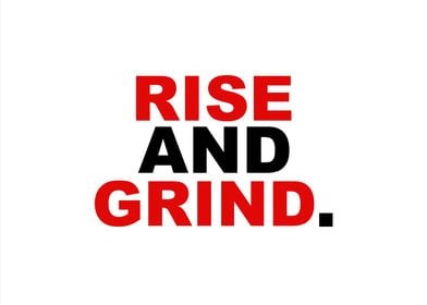 Rise And Grind