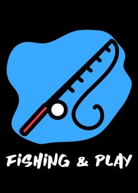 Fishing and Play