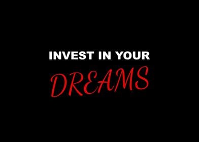 Invest In Your Dreams