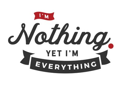 Im nothing