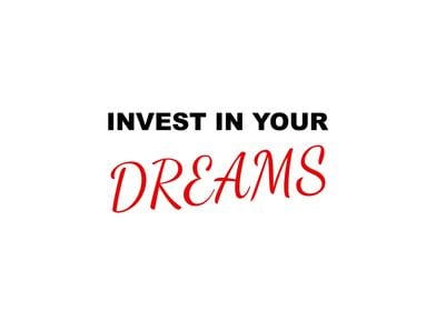 Invest In Your Dreams