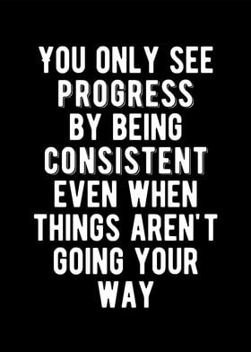 Be Consistent Quote