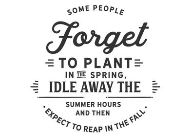 people forget to plant