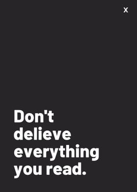 Dont believe everything