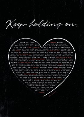 Keep holding on