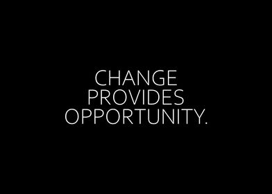 Change Provides Opp