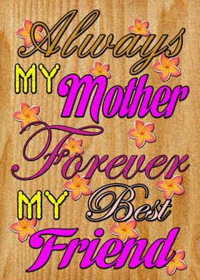 My Mother My Best Friend