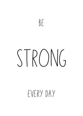 Be Strong Every Day