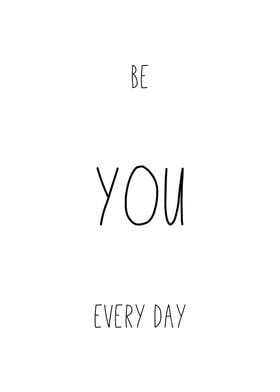 Be You Every Day