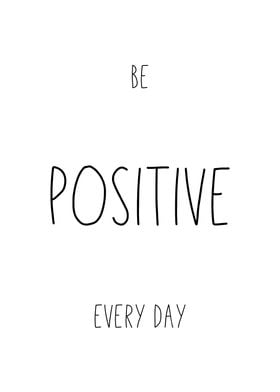 Be Positive Every Day