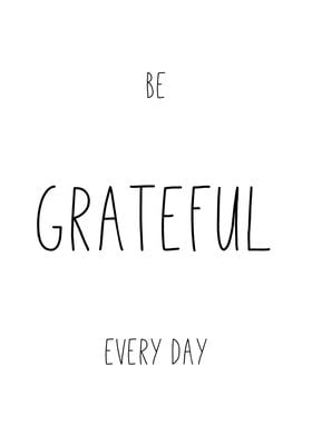 Be Grateful Every Day