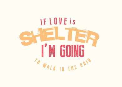 If love is shelter