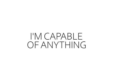 Im Capable Of Anything