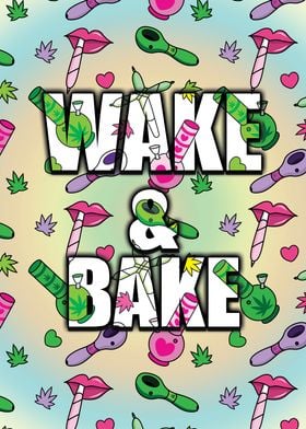 Wake And Bake