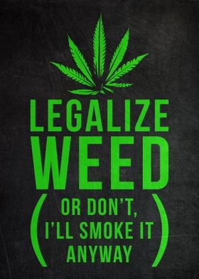 Legalize Weed' Poster by PosterWorld | Displate