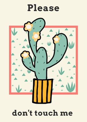 Cactus please dont touch