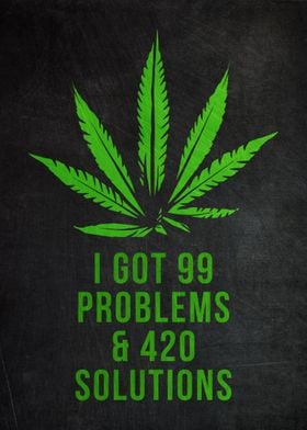 '99 Problems 420 Solutions' Poster by PosterWorld | Displate