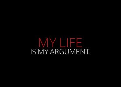 My Life Is My Argument