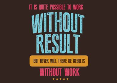 work without results