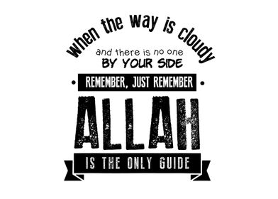 Allah is the only guide