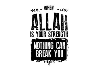 Allah is your strength