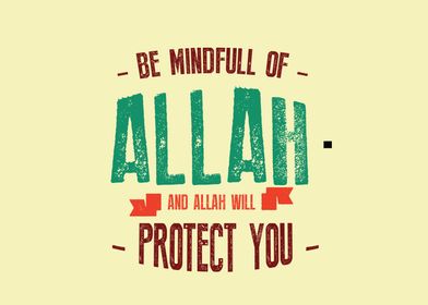 be mindfull of Allah 