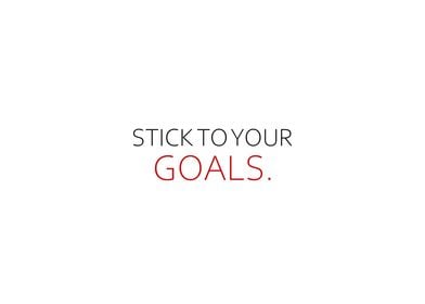 Stick To Your Goals