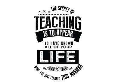 The secret of teaching