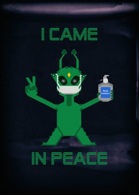 I came in peace