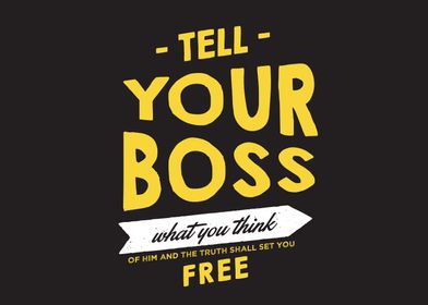 Tell your boss 