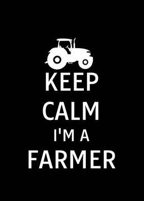 Keep Calm Im A Farmer