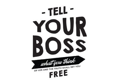 Tell your boss 