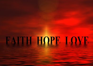 Faith Hope Love Sunset