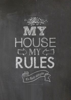 My House my rules