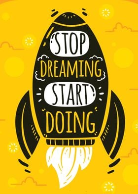 stop dreaming start doing