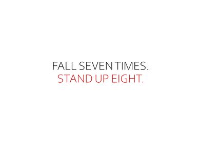 Fall Seven Times Stand Up