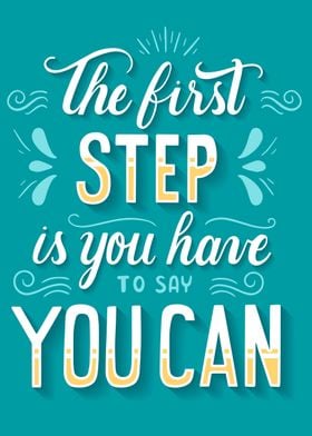 the first step is you have